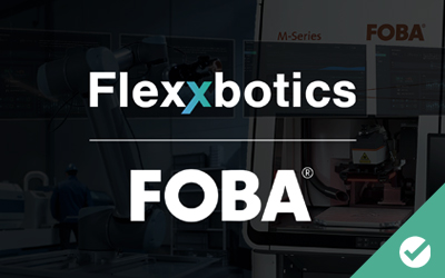 Flexxbotics Enables Robot Compatibility with FOBA Laser Marking + Engraving Equipment