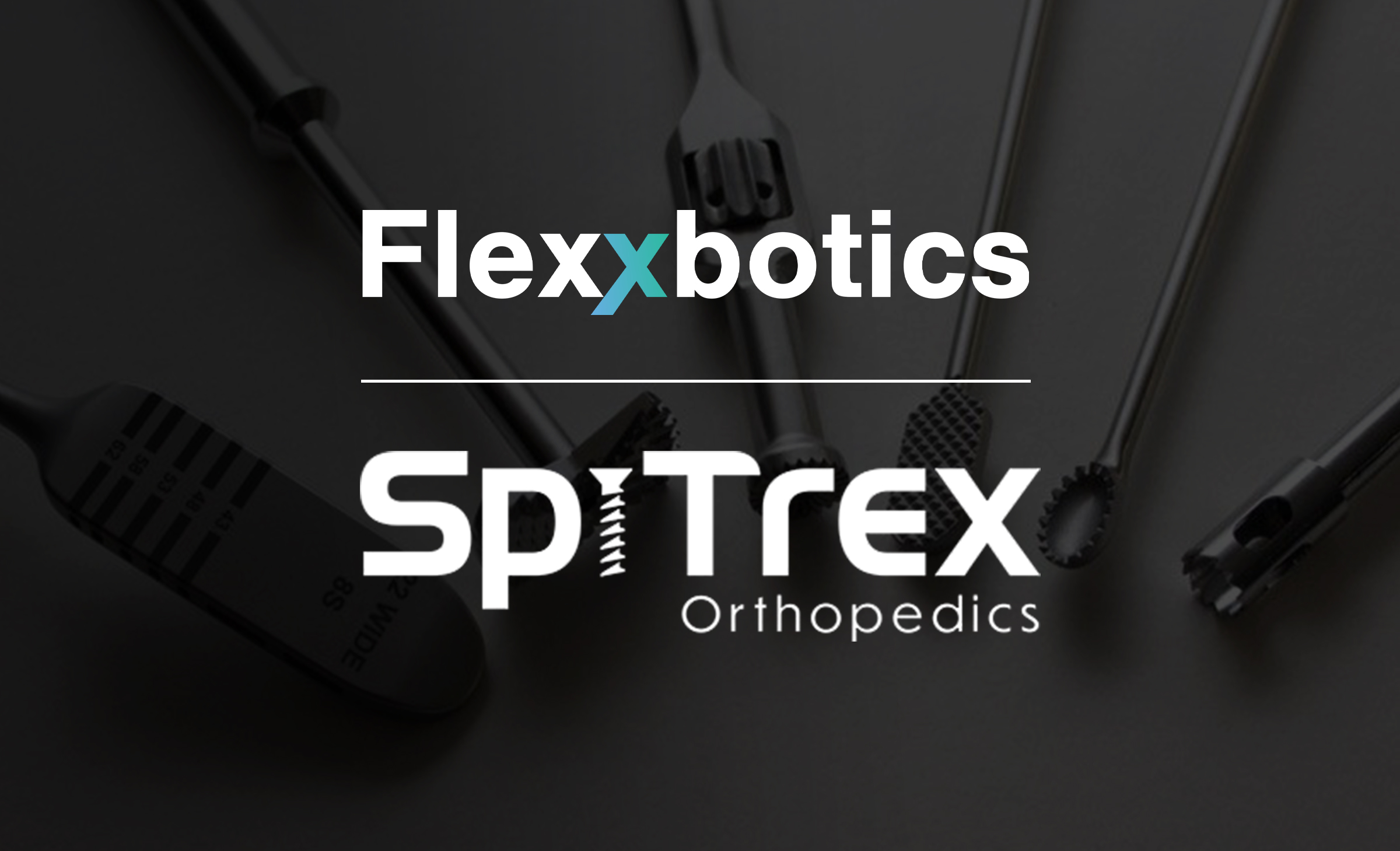 SpiTrex Orthopedics Selects Flexxbotics