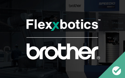 Flexxbotics Delivers Robot Compatibility with Brother CNC Machines