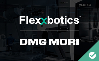 Flexxbotics Provides Robot Compatibility with DMG MORI CNC Machines and Equipment