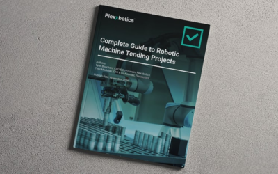 Flexxbotics Publishes New White Paper Guide to Robotic Machine Tending Projects